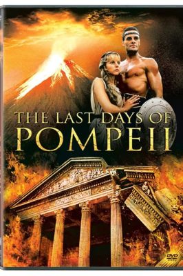 ¡The Last Days of Pompeii! Un viaje épico a través de la destrucción y el amor prohibido!